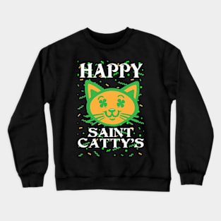 Happy St Catty's Day - St Patricks Day Crewneck Sweatshirt